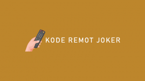 √ 100 Kode Remot Joker Semua Merek TV & Cara Memasukan