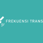 Daftar Frekuensi Trans TV Terbaru dari Palapa Telkom 4 dan UHF
