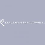 Kerusakan TV Polytron Slim dari Gejala Penyebab Solusi