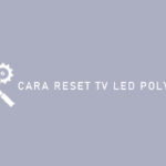 Cara Reset TV LED Polytron