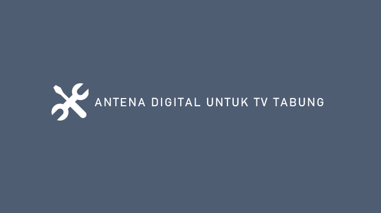 ANTENA DIGITAL UNTUK TV TABUNG 1