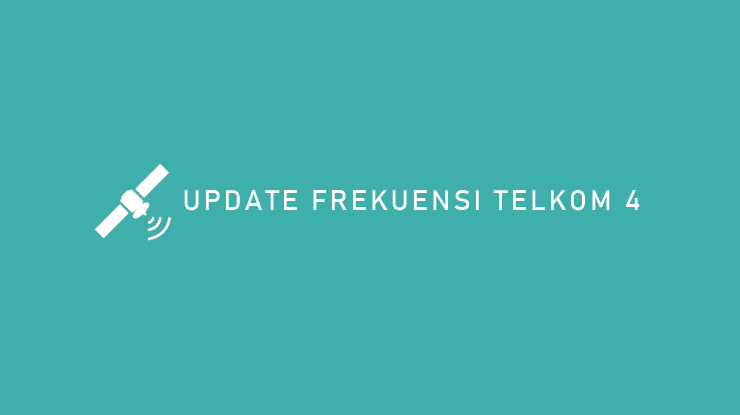 Update Frekuensi Telkom 4