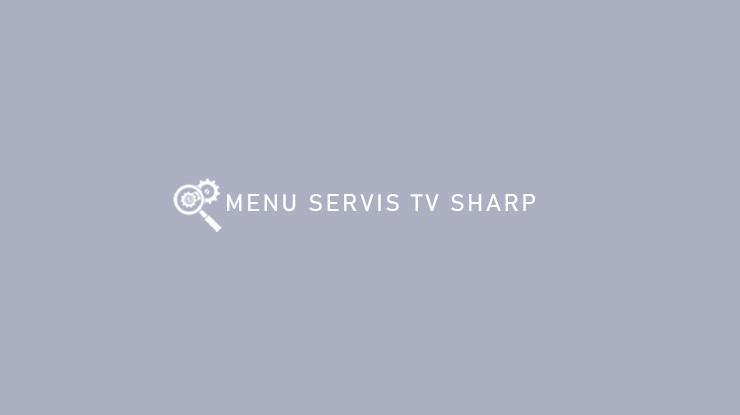 Menu Servis TV Sharp