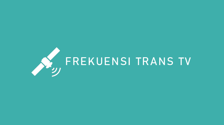 FREKUENSI TRANS TV