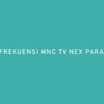 FREKUENSI MNC TV NEX PARABOLA