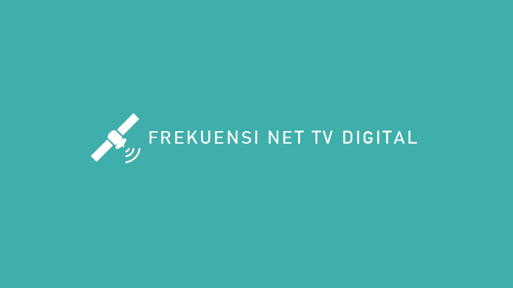 FREKUENSI NET TV DIGITAL