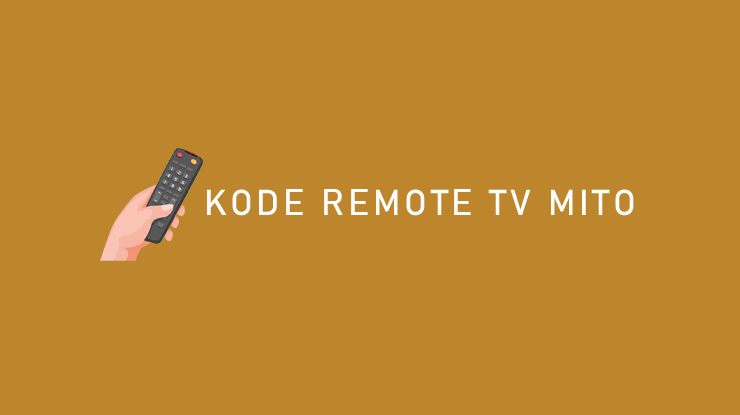 KODE REMOTE TV MITO