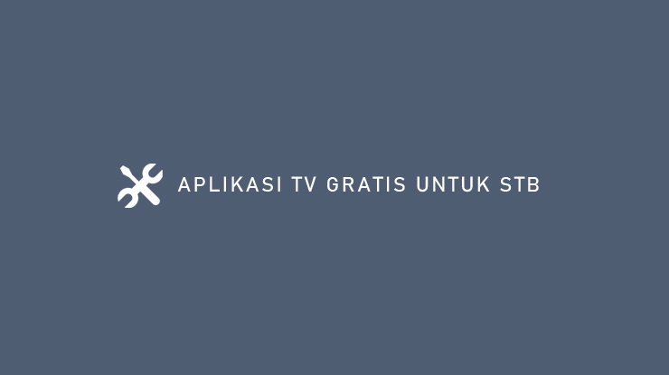 APLIKASI TV GRATIS UNTUK STB