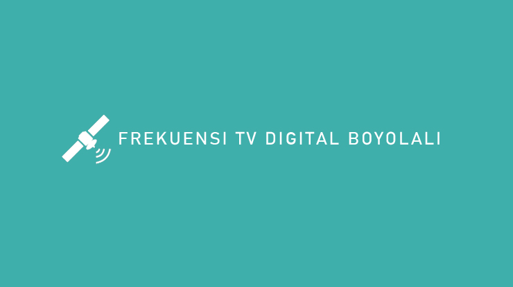 FREKUENSI TV DIGITSL BOYOLALI