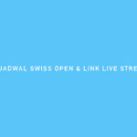 Jadwal Swiss Open