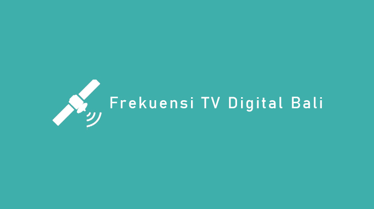 Frekuensi TV Digital Bali