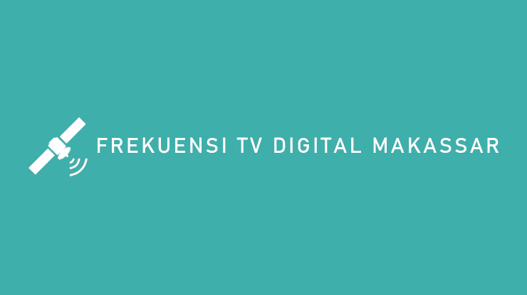 Frekuensi TV Digital Makassar