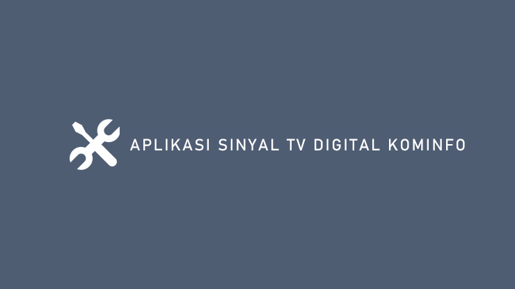 Aplikasi Sinyal TV Digital Kominfo
